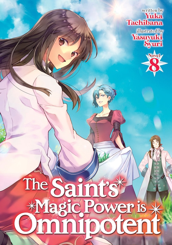 Front cover_The Saint's Magic Power is Omnipotent (Light Novel) Vol. 8