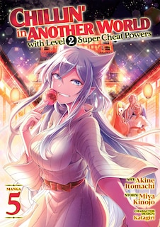 Couverture_Chillin' In Another World With Level 2 Super Cheat Powers (manga) Vol. 5
