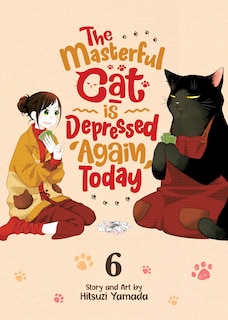 Front cover_The Masterful Cat Is Depressed Again Today Vol. 6