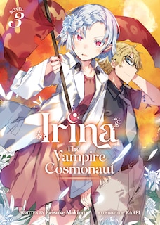 Front cover_Irina: The Vampire Cosmonaut (light Novel) Vol. 3