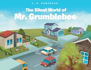 Front cover_The Silent World of Mr. Grumblebee