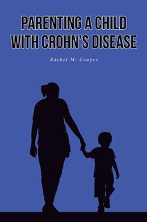 Front cover_Parenting A Child with Crohn's Disease