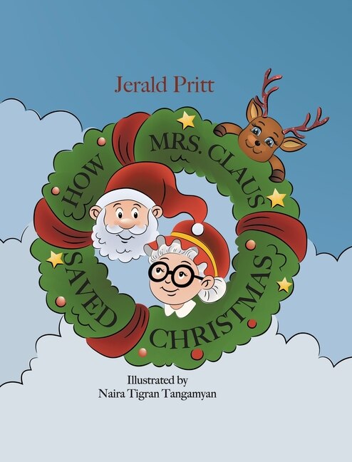 How Mrs. Claus Saved Christmas Book By Jerald Pritt, ('tc