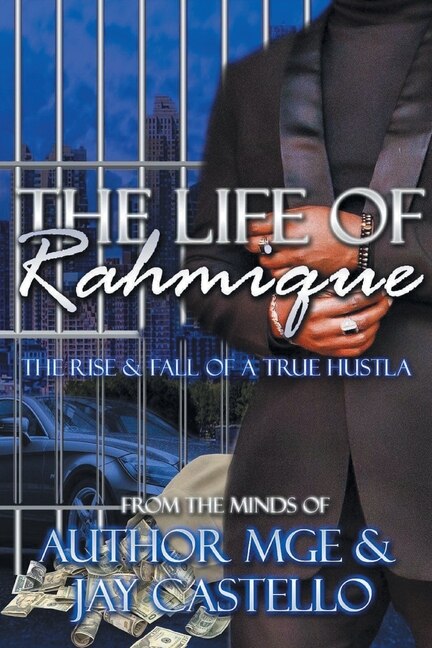 The Life of Rahmique: The Rise and Fall of a True Hustla