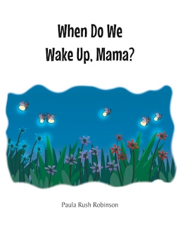 Front cover_When Do We Wake Up, Mama?