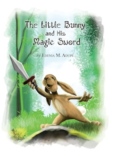 Front cover_The Little Bunny and His Magic Sword