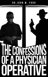 Front cover_The Confessions of a Physician Operative