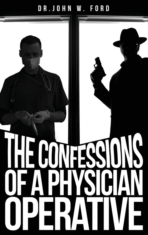 Front cover_The Confessions of a Physician Operative