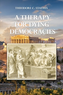 Front cover_A Therapy for Dying Democracies