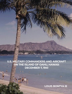 Front cover_U.S. Military Commanders and Aircraft on the Island of Oahu, Hawaii