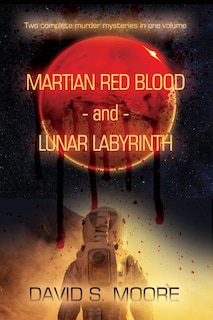 Front cover_Martian Red Blood - and - Lunar Labyrinth