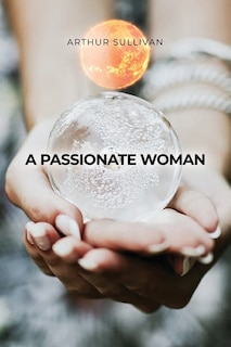 Front cover_A Passionate Woman