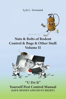 Front cover_Nuts & Bolts of Rodent Control & Bugs & Other Stuff