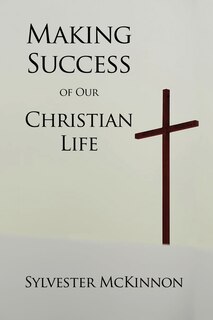 Front cover_Making Success of Our Christian Life