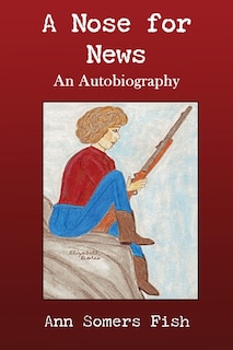 Couverture_A Nose for News, An Autobiography