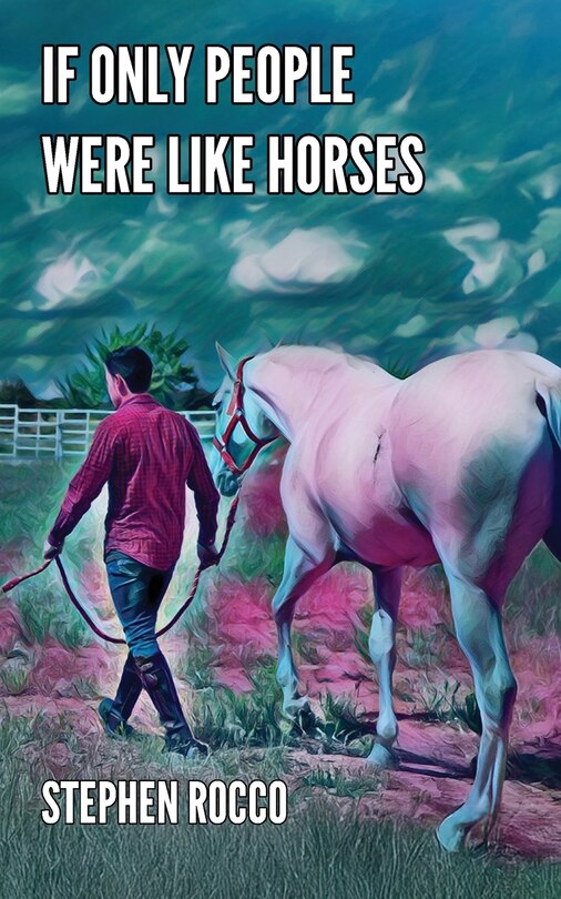 Front cover_If Only People Were Like Horses