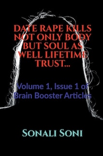 Front cover_Date Rape Kills Not Only Body But Soul as Well Lifetime Trust...