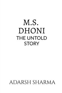 Front cover_M.S. Dhoni -The Untold Story