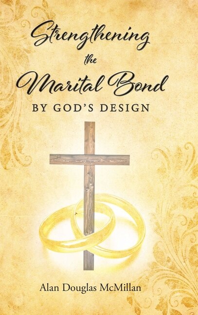 Front cover_Strengthening The Marital Bond By God's Design