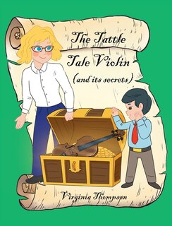 Couverture_The Tattle Tale Violin (and its secrets)