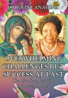 Couverture_Overwhelming Challenges But Success At Last