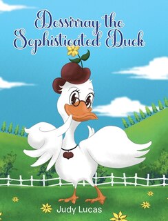 Couverture_Dessirray the Sophisticated Duck