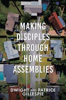 Front cover_Making Disciples Through Home Assemblies