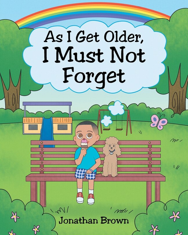 Front cover_As I Get Older, I Must Not Forget
