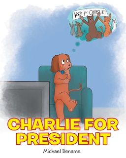 Front cover_Charlie for President
