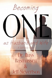 Becoming One as Husband and Wife: A Self-help Novel