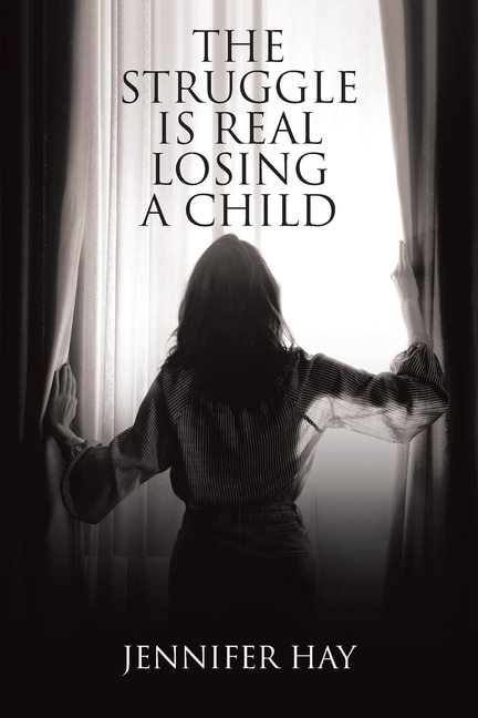 Front cover_The Struggle Is Real Losing a Child