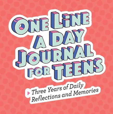 One Line A Day Journal For Teens: Three Years Of Daily Reflections And Memories