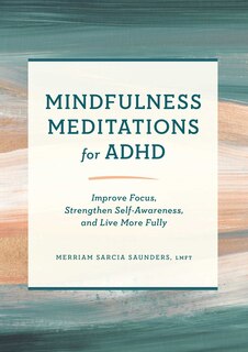 Couverture_Mindfulness Meditations For Adhd