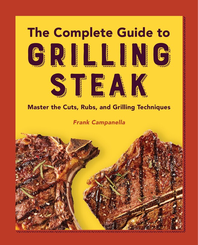 Couverture_The Complete Guide to Grilling Steak Cookbook