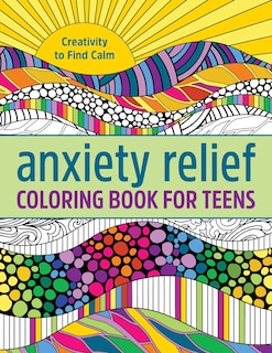 Front cover_Anxiety Relief Coloring Book For Teens