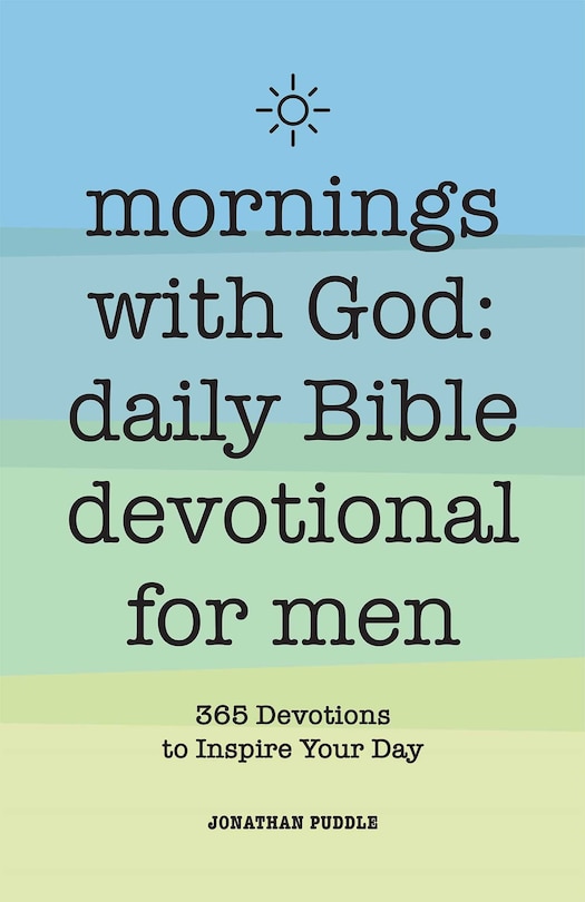 Front cover_Mornings With God: Daily Bible Devotional for Men