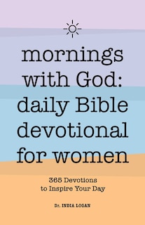 Front cover_Mornings With God: Daily Bible Devotional For Women