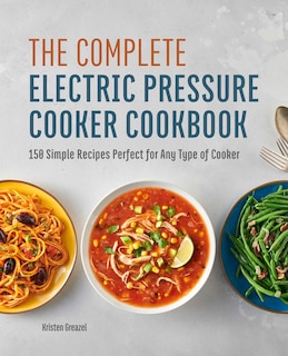 Front cover_The Complete Electric Pressure Cooker Cookbook