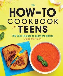 Front cover_The How-to Cookbook For Teens