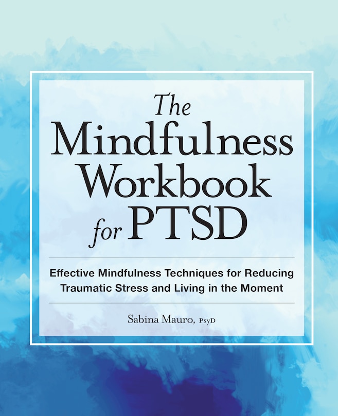 Couverture_The Mindfulness Workbook For Ptsd