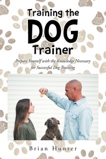 Front cover_Training the Dog Trainer