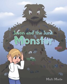 Front cover_Jason and the Junk Monster