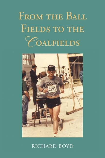 Front cover_From the Ballfields to the Coalfields