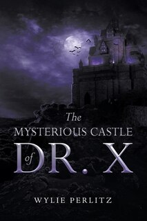 Front cover_The Mysterious Castle of Dr. X
