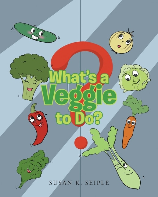 Front cover_What's a Veggie to Do?