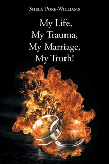 Couverture_My Life, My Trauma, My Marriage, My Truth!