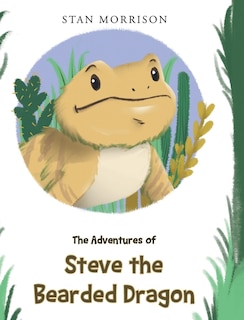 Front cover_The Adventures of Steve the Bearded Dragon