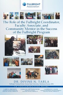 Front cover_The Role of the Fulbright Coordinator, Faculty Associate, and Community Mentor in the Success of the Fulbright Program
