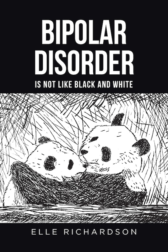 Front cover_Bipolar Disorder Is Not Like Black and White