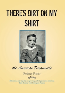 Front cover_There's Dirt on My Shirt